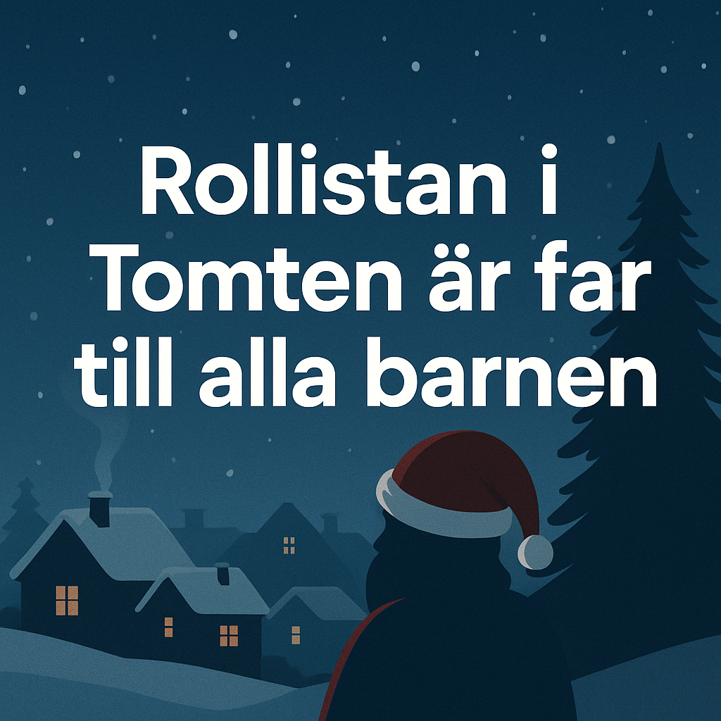 Rollistan i Tomten är far till alla barnen