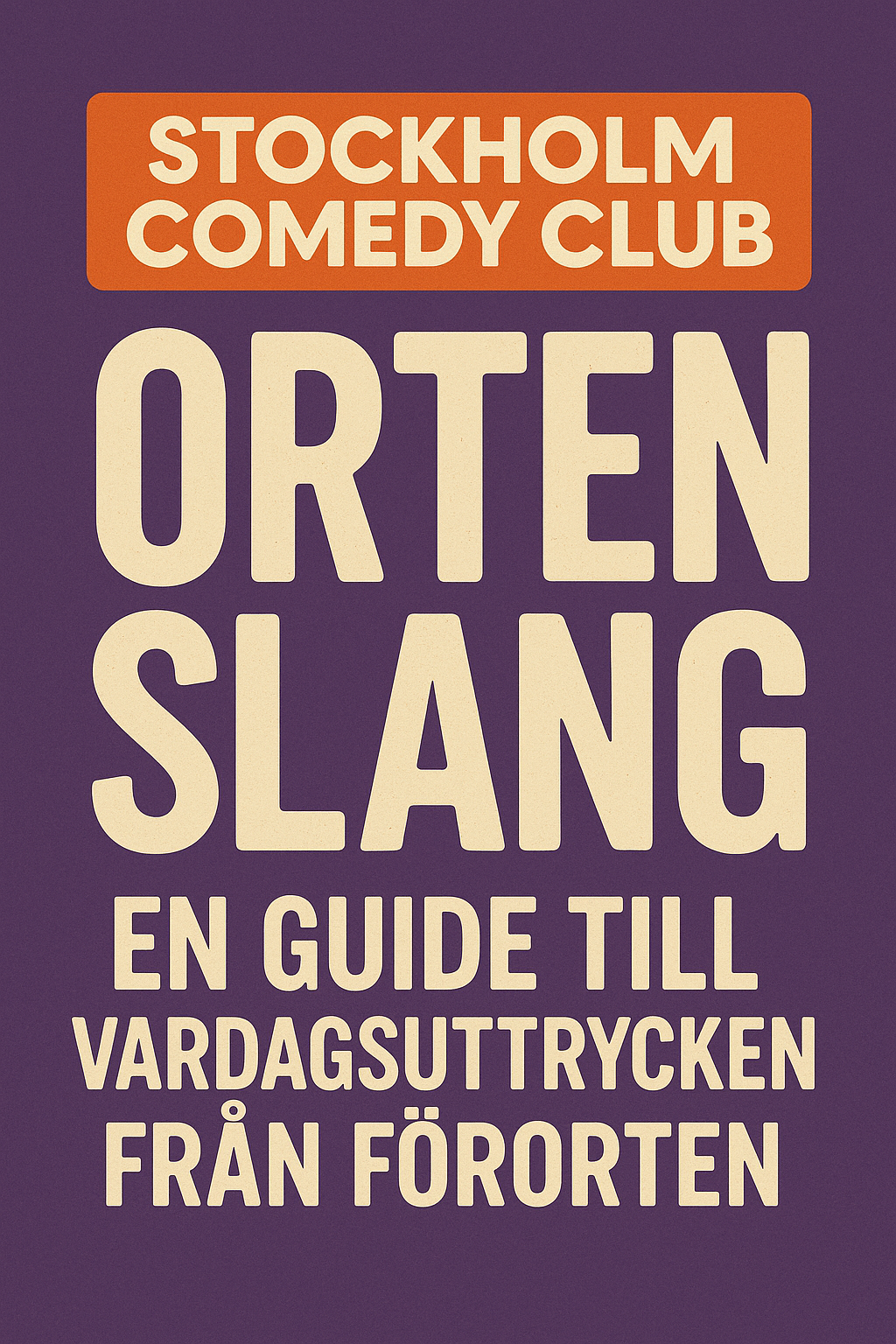 Orten slang – en guide till vardagsuttrycken från förorten