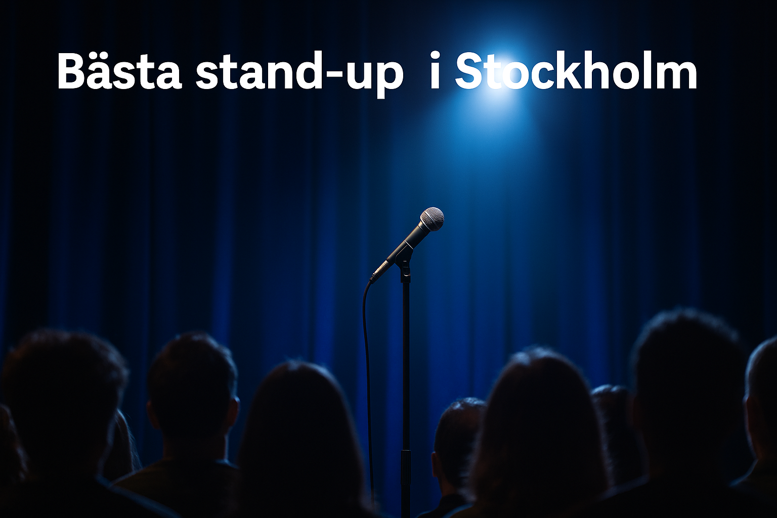 Här hittar du den bästa stand-upen i Stockholm