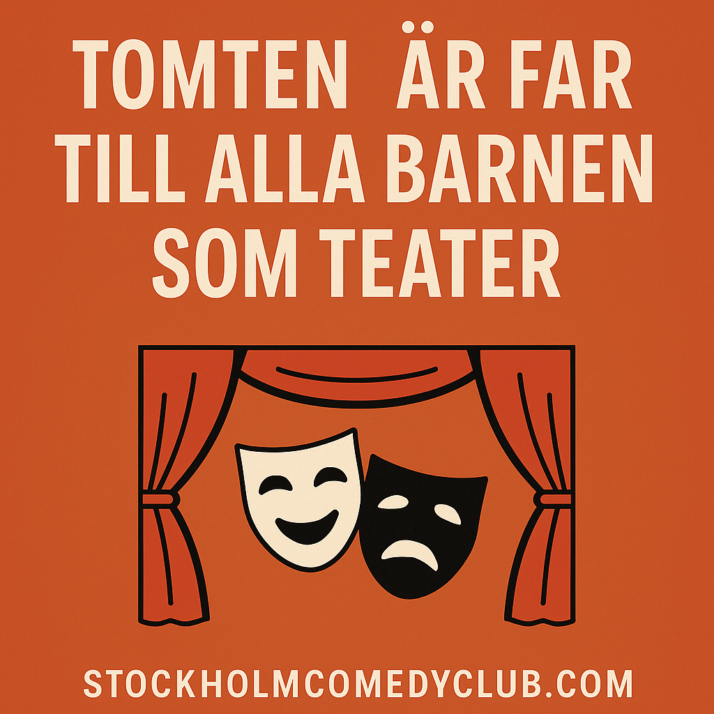 Tomten är far till alla barnen som teater